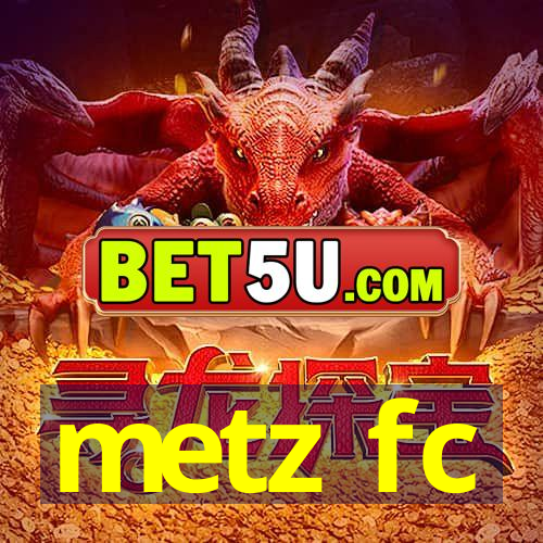 metz fc